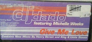 DJ Dado featuring Michelle Weeks Give Me Love 12" Vinyl Record 1