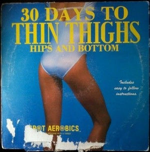 Unknown Artist Vinyl LP Record 30 Days To Thin Thighs Hips And Bottom Used 3