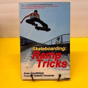 Skateboarding Ramp Tricks Evan Goodfellow Tadashi Yamaoda Paperback 500 Photos 1