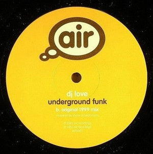 DJ Love All The Way Underground Funk 12 Inch Vinyl Record Used 1