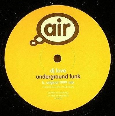 DJ Love All The Way Underground Funk 12 Inch Vinyl Record Used