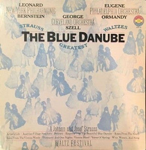 Johann Strauss And Josef Strauss The Blue Danube -Strauss' Greatest Waltzes V... 1